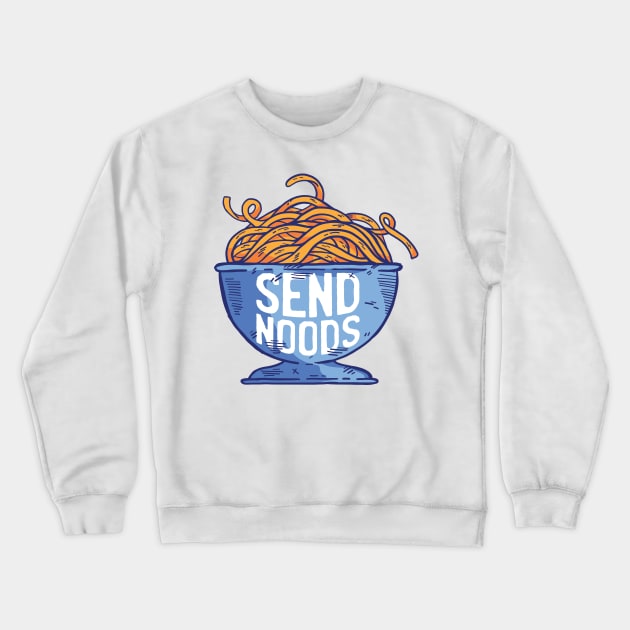 Send Noods Crewneck Sweatshirt by madeinchorley